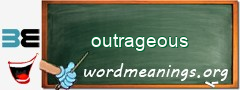 WordMeaning blackboard for outrageous
